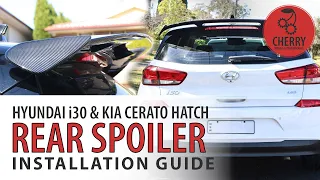 Hyundai i30 PD & Kia Cerato Hatch Rear Spoiler Installation Guide