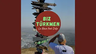 Biz Türkmen (feat. Didje)