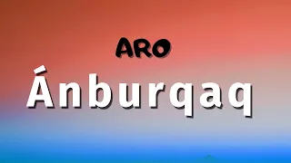 ARO - Ánburqaq  (текст, караоке, сөзі, lyrics)