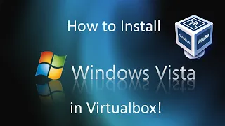 Windows Vista - Installation in Virtualbox (2022)