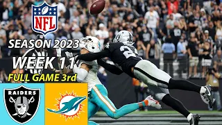 Las Vegas Raiders Vs Miami Dolphins 11/19/23 FULL GAME 3rd Week 11 | NFL Highlights Today