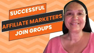 Successful Affiliate Marketers Join Groups