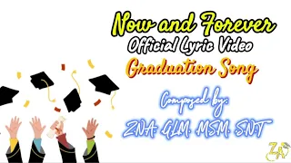 Now and Forever Lyric Video (Graduation Song/Batch Song)