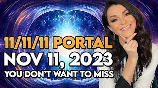 November 11, 2023 is a 11:11:11 Portal You Don't Want to Miss. Receive New Energy Updates