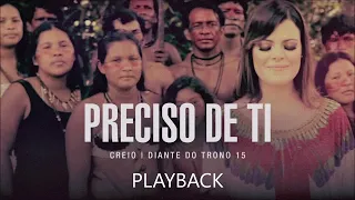 Diante do Trono - Preciso de Ti ''DVD Creio''  (Playback)