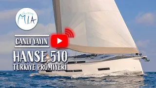 Hanse 510 - Türkiye Prömiyeri