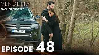 Vendetta - Episode 48 English Subtitled | Kan Cicekleri