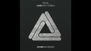 FOLUAL - Iconic (A*S*Y*S Remix) - Apogee Recordings