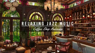 Jazz Relaxing Music for Stress Relief in Cozy Coffee Shop Ambience☕Smooth Ethereal Jazz Instrumental