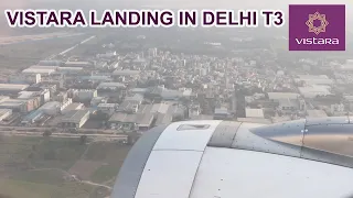 AIR VISTARA Flight Landing in DELHI T3 Airport | VISTARA A320 Neo Aircraft | DIBRUGARH-DELHI UK726