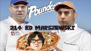 The Poundcast #214: Ed Marszewski