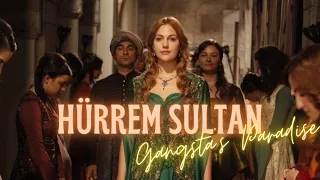 HÜRREM SULTAN GANGSTA'S PARADİSE EDİT