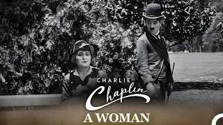 Charlie Chaplin | A Woman  (1915)