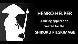 A Hiking App For The Shikoku Pilgrimage:  HENRO HELPER