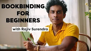 Rajiv Surendra’s Bookbinding Guide for Beginners | Intro to Bookbinding