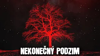 Nekonečný podzim - Creepypasta [ CZ ]