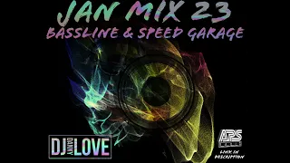 JANUARY MIX 23 (bassline & speed garage)