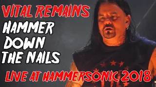 VITAL REMAINS - Hammer Down The Nails [LIVE] @ Hammersonic 2018