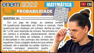 [ENEM 2022] 141 📘 PROBABILIDADE Em um jogo de bingo, as cartelas contêm 16 quadrículas dispostas em