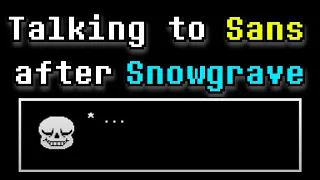 Does Sans have different dialogue after a Snowgrave Run?