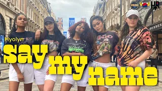 [KPOP DANCE COVER IN PUBLIC: LONDON] HYOLYN (효린) - SAY MY NAME (쎄마넴) | KCL HI-RISE X KRUSH LDN