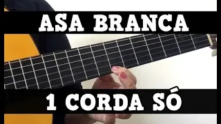 COMO TOCAR ASA BRANCA em Uma Corda Só no Violão - PARA INICIANTES