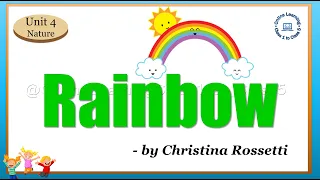 Rainbow | Unit 4 Nature | New Tulips Class 1 Semester 1| Rainbow Poem by Christina Rossetti |English