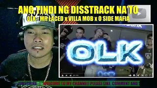 GRABE SILA KAY CK YG DITO! | OLK - MR  LACED X VILLA MOB X O SIDE MAFIA | REACTION AND COMMENT