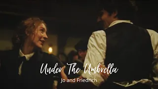 Jo and Friedrich | Their Story | Under The Umbrella | Little Women 2019 |