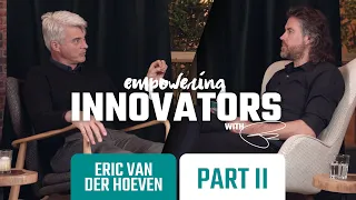 Part II: Innovation and CPG: Eric van der Hoeven for Empowering Innovators