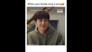 When your bestie sing a song😂😶 | AnGeL QuOtEs.. #kdrama#welcometowaikki2#kimseonho#moongayoung#