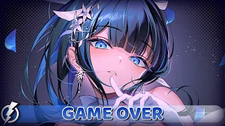 Nightcore - Game Over (Egzod, EMM) - Lyrics