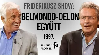 FRIDERIKUSZ SHOW: ALAIN DELON, JEAN PAUL BELMONDO TOGETHER AGAIN AFTER 25 YEARS, 1997 /// F. A. 69.