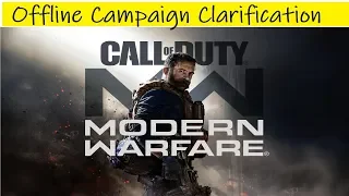 Call Of Duty: Modern Warfare | Offline Campaign Clarification