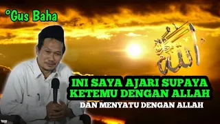 Ini saya ajari supaya ketemu dengan allah ‼️ Gus baha terbaru