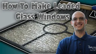 (2024) How To Make A Leaded Glass Window