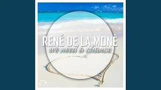 We Need a Chance (René De La Moné & Slin Project Club Edit)