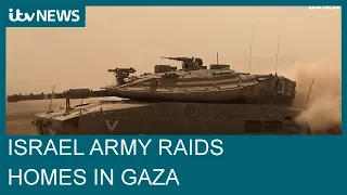 Israeli military said its ground troops raided homes in Gaza | ITV News