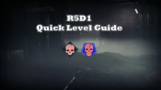 GTFO: R5D1 Quick Level Guide