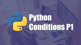 09- Python Conditions Part 1 | الشروط في بايثون الجزء الاول