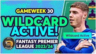 MY WILDCARD IS ACTIVE! | FPL GAMEWEEK 30 WILDCARD TEAM | Fantasy Premier League Tips 2023/24