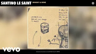 Santino Le Saint - whisky & wine (Official Audio)