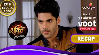 Shakti | शक्ति | Ep. 1300 & 1301 | Recap