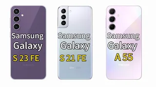 Samsung Galaxy A55 VS Samsung Galaxy S23 FE VS Samsung Galaxy S21 FE Review 👍