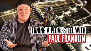 Tuning a Pedal Steel Guitar with Paul Franklin & John Bohlinger