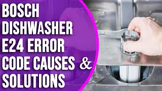 Bosch Dishwasher E24 Error Code – (Meaning, Cause & Solution)