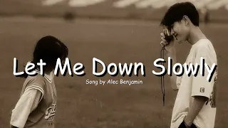 Alec Benjamin - Let Me Down Slowly (Lyrics)