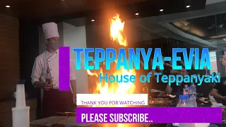 TEPPANYA EVIA | HOUSE OF TEPPANYAKI