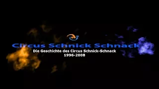 Die Geschichte des Circus Schnick Schnack 1996-2008