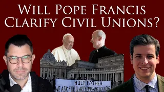 Will POPE FRANCIS clarify "CIVIL UNIONS"? PLUS Pacha-Dunk 1 year later